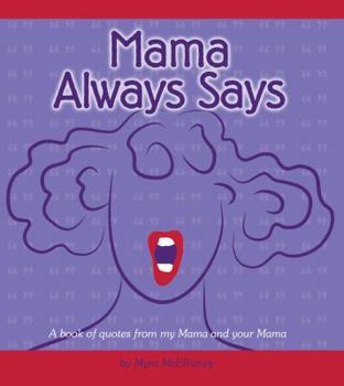 Perfect Paperback Mama Always Says Book