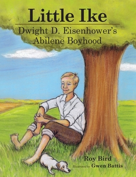 Paperback Little Ike: Dwight D. Eisenhower's Abilene Boyhood Book