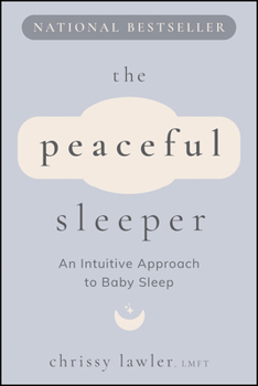 Paperback The Peaceful Sleeper: An Intuitive Approach to Baby Sleep Book