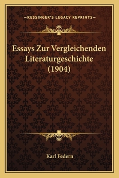 Paperback Essays Zur Vergleichenden Literaturgeschichte (1904) [German] Book