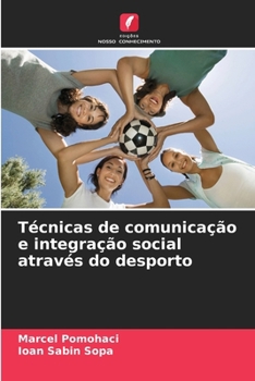 Paperback Técnicas de comunicação e integração social através do desporto [Portuguese] Book