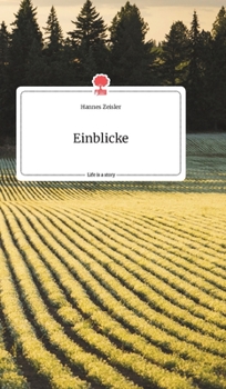 Hardcover Einblicke. Life is a Story - story.one [German] Book