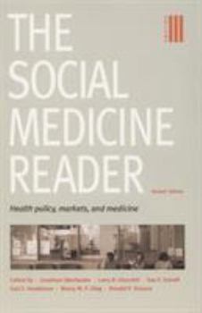 Paperback The Social Medicine Reader, Second Edition: Volume 3: Health Policy, Markets, and Medicine Book