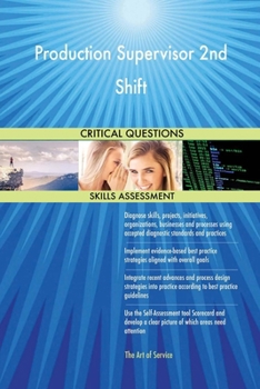 Paperback Production Supervisor 2nd Shift Critical Questions Skills Assessment Book