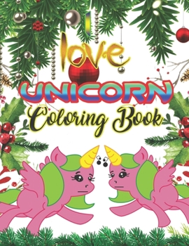 I love Unicorn Coloring Book: An Adult Coloring Book with Magical Animals, Cute Princesses, and Fantasy Scenes for Relaxation