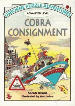 Cobra Consignment (Usborne Puzzle Adventures - Advanced Series) - Book  of the Usborne Advanced Puzzle Adventures