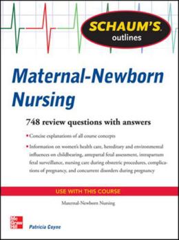 Schaum's Outline of Maternal-Newborn Nursing: 748 Review Questions - Book  of the Schaum's Outline