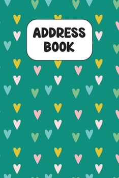 Address Book: Cute Address Book with Alphabetical Organizer, Names, Addresses, Birthday, Phone, Work, Email and Notes (6x9 Size Address Book)