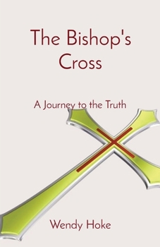 Paperback The Bishop's Cross: A Journey to the Truth Book