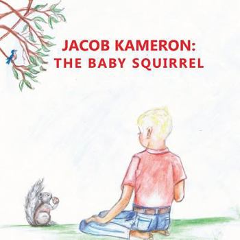 Paperback Jacob Kameron: The Baby Squirrel Book