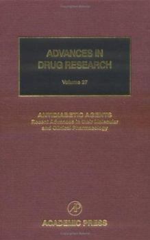 Hardcover Antidiabetic Agents: Recent Advances in Their Molecular and Clinical Pharmacology: Volume 27 Book