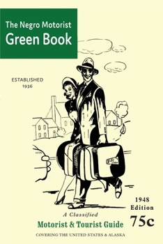 Paperback The Negro Motorist Green-Book: 1948 Facsimile Edition Book