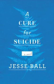 Hardcover A Cure for Suicide Book