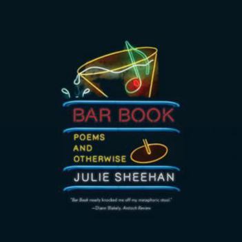 Paperback Bar Book: Poems and Otherwise Book