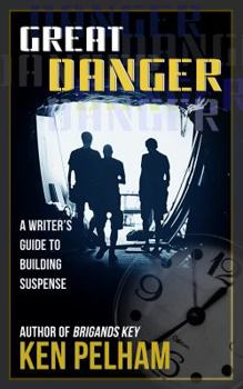 Paperback Great Danger: A Writer's Guide to Building Suspense Book