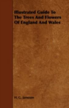 Illustrated guide to the trees and flowers of England and Wales