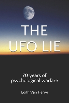 Paperback The UFO lie: 70 years of psychological warfare Book