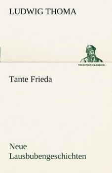 Paperback Tante Frieda. Neue Lausbubengeschichten [German] Book