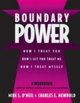 Paperback Boundary Power: How I Treat You, How I Let You Treat Me, How I Treat Myself Book