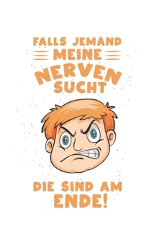 Paperback Falls jemand meine Nerven sucht, die sind am Ende!: Kalender, Wochenplaner, Tagebuch, Notizbuch, Buch 105 Seiten im Softcover. Eine Woche auf einer Do [German] Book