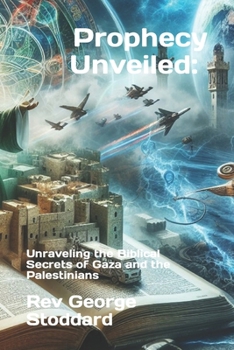 Prophecy Unveiled: Unraveling the Biblical Secrets of Gaza and the Palestinians