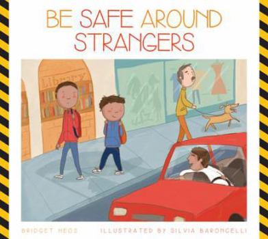 Be Safe Around Strangers - Book  of the Be Safe