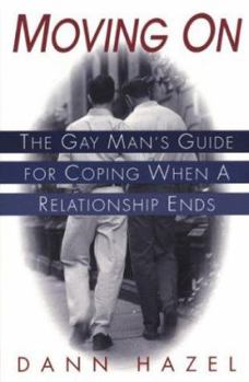 Paperback Moving on: The Gay Man's Guide for Coping When a Relationship Ends Book
