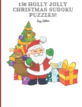 Paperback 130 Holly Jolly Christmas Sudoku Puzzles!: Easy Edition Book
