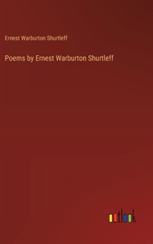 Hardcover Poems by Ernest Warburton Shurtleff Book