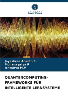 Paperback Quantencomputing-Frameworks Für Intelligente Lernsysteme (German Edition) [German] Book