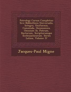 Paperback Patrologi Cursus Completus: Sive Bibliotheca Universalis, Integra, Uniformis, Commoda, Oeconomica, Omnium SS. Patrum, Doctorum, Scriptorumque Eccl [Latin] Book