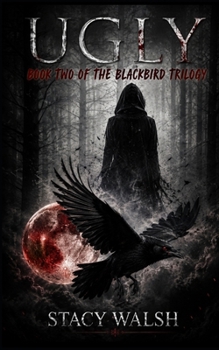 Paperback Ugly: Book 2 of The Blackbird Trilogy Book