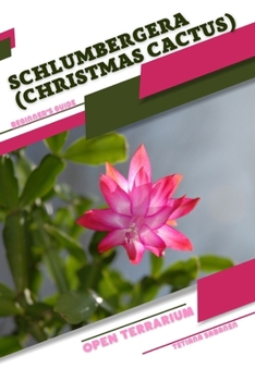 Paperback Schlumbergera (Christmas Cactus): Open terrarium, Beginner's Guide Book