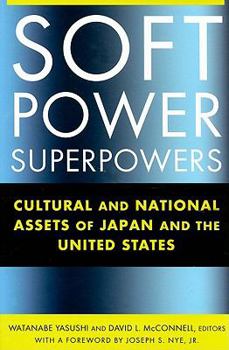 Soft Power Superpowers: Cultural and National Assets of Japan and the United States