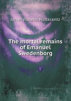 Paperback The mortal remains of Emanuel Swedenborg Book