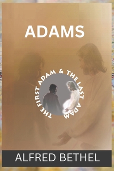 Paperback Adams: The First Adam & the Last Adam Book