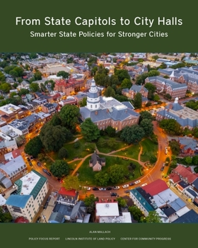 Paperback From State Capitols to City Halls: Smarter State Policies for Stronger Cities Book