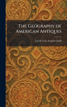 Hardcover The Geography of American Antiques Book