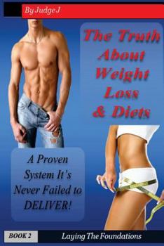 Paperback The Truth About Weight Loss & Diets: A Proven System That Never Fails Book