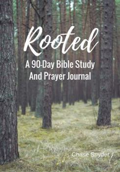 Paperback Rooted: A 90-Day Bible Study And Prayer Journal Book