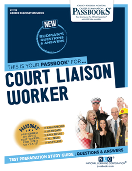Paperback Court Liaison Worker (C-1219): Passbooks Study Guide Volume 1219 Book
