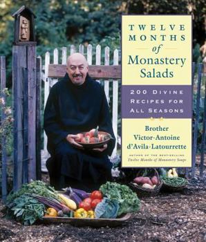 Paperback Twelve Months of Monastery Salads: 200 Divine Recipes for All Seasons Book