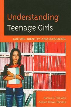 Paperback Understanding Teenage Girls: Culture, Identity and Schooling Book