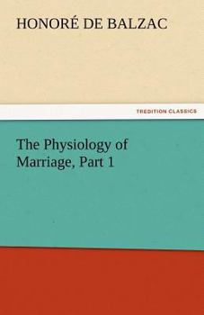Paperback The Physiology of Marriage, Part 1 Book