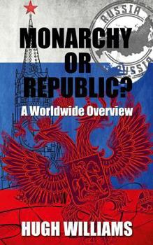 Paperback Monarchy Or Republic?: A Worldwide Overview Book