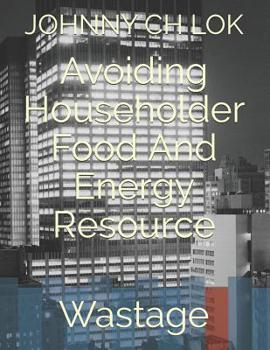 Paperback Avoiding Householder Food And Energy Resource: Wastage Book