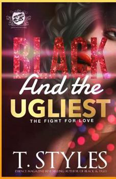 Paperback Black And The Ugliest: The Fight For Love (The Cartel Publications Presents) Book