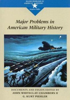 Major Problems in American Military History: Documents and Essays (Major Problems in American History Series) - Book  of the Major Problems in American History
