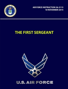Paperback The First Sergeant - Air Force Instruction 36-2113 Book
