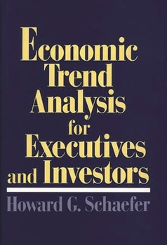 Hardcover Economic Trend Analysis for Executives and Investors Book